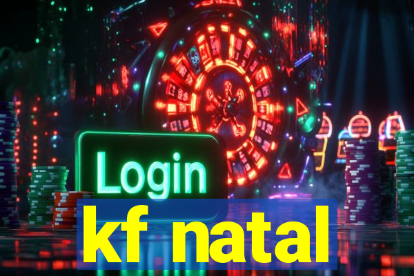 kf natal